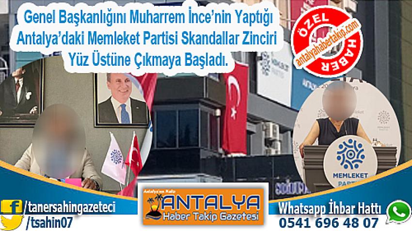 Memleket Partisi Antalya İl Başkanlığından Skandallar Zinciri 1