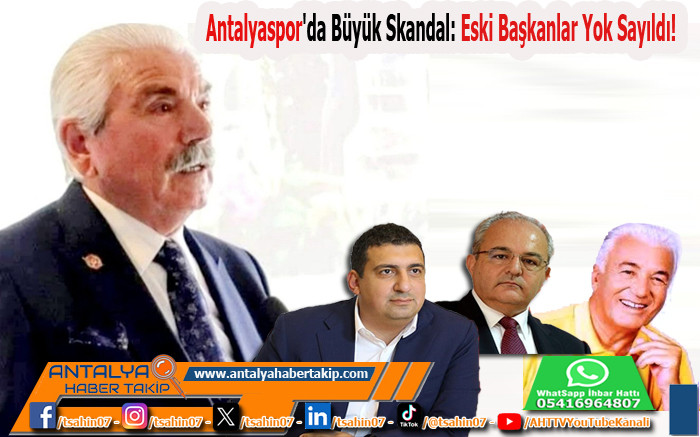 Antalyaspor'da Büyük Skandal: Eski Başkanlar Yok Sayıldı!