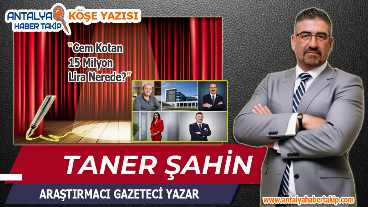 Cem Kotan 15 Milyon Lira Nerede?