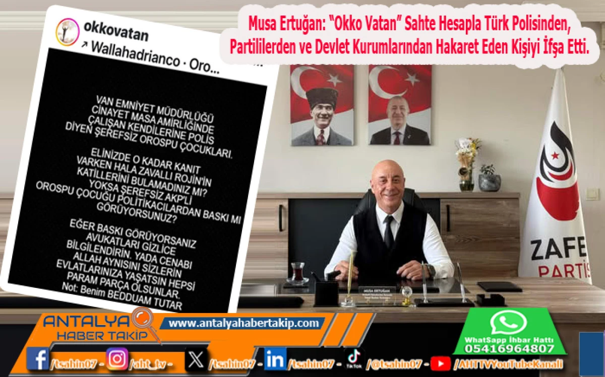 Musa Ertuğan: &ldquo;Okko Vatan&rdquo; Sahte Hesapla T&uuml;rk Polisinden, Partililerden ve Devlet Kurumlarından Hakaret Eden Kişiyi İfşa Etti.