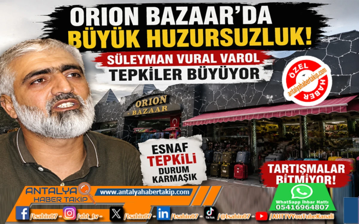 Orion Bazaar'da B&uuml;y&uuml;k Huzursuzluk! S&uuml;leyman Vural Varol Tepkiler B&uuml;y&uuml;yor