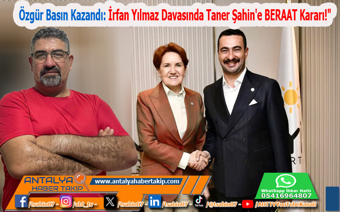 Özgür Basın Kazandı: İrfan Yılmaz Davasında Taner Şahin'e BERAAT Kararı!